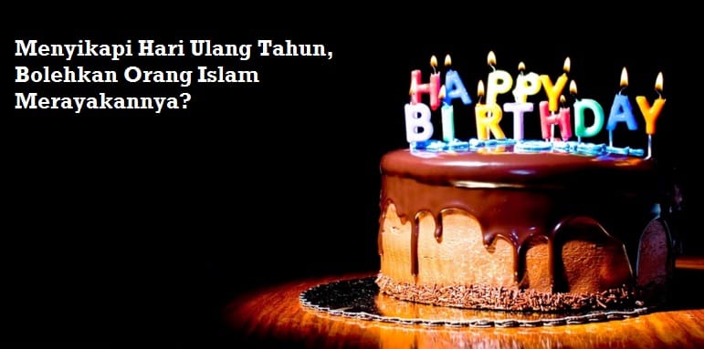 ulang tahun menurut islam